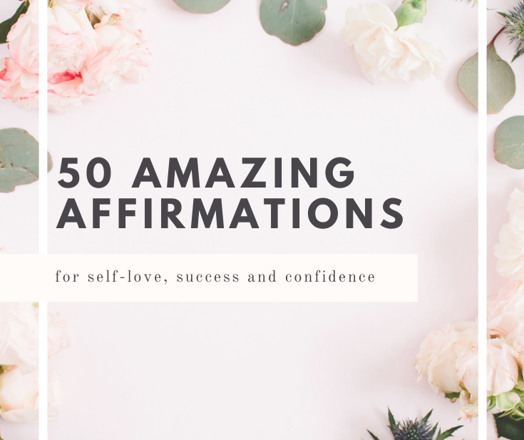 50 amazing affirmations for self-love, success and confidence image